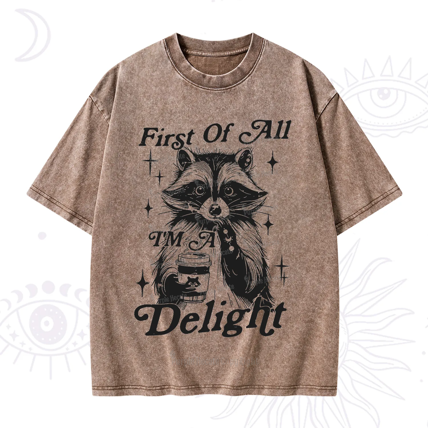 Purplehecate First Of All I'm A Delightful Funny Raccoon Washed T-Shirt