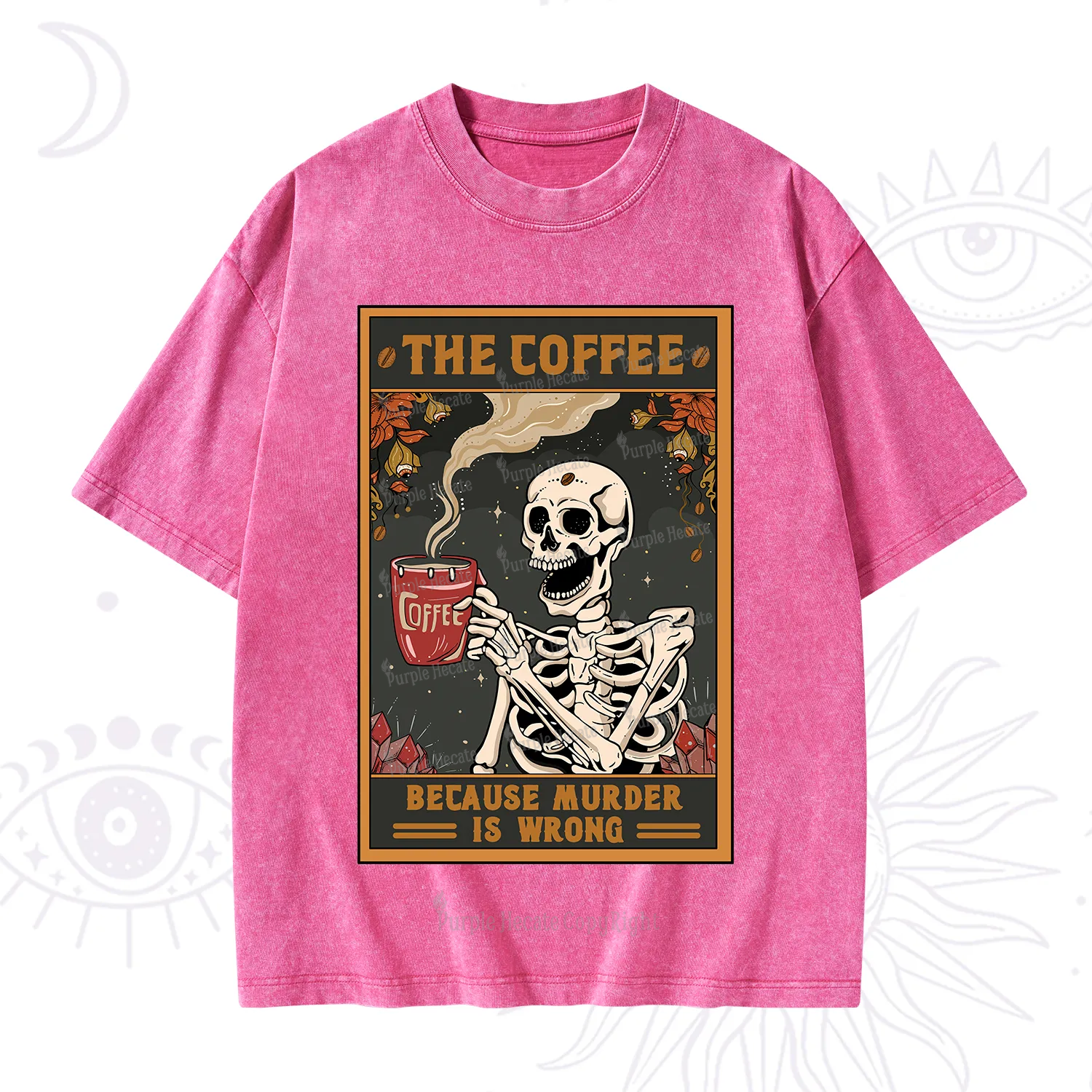 Purplehecate The Coffee Because Murder Is Wrong Oracle Card Washed T-Shirt