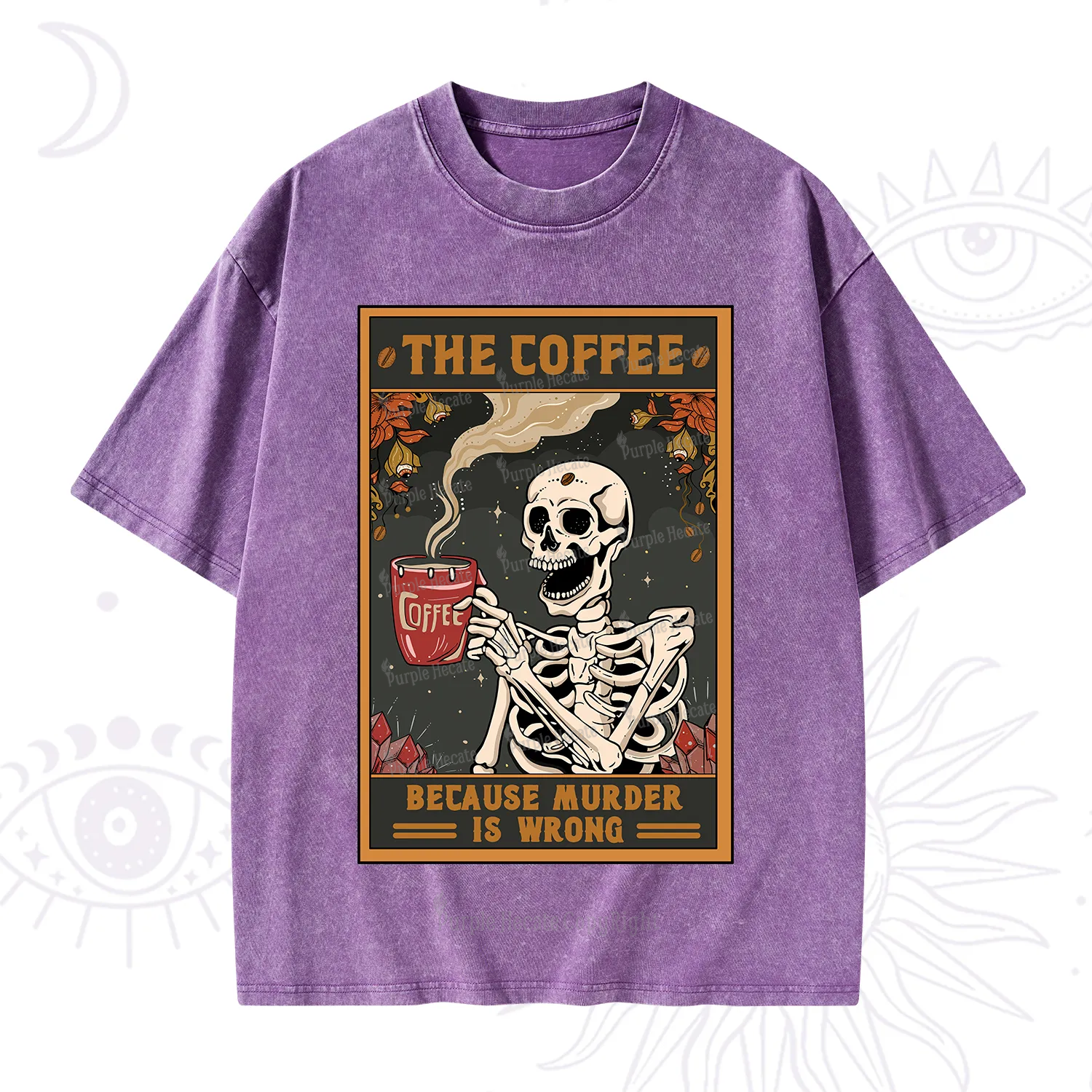 Purplehecate The Coffee Because Murder Is Wrong Oracle Card Washed T-Shirt