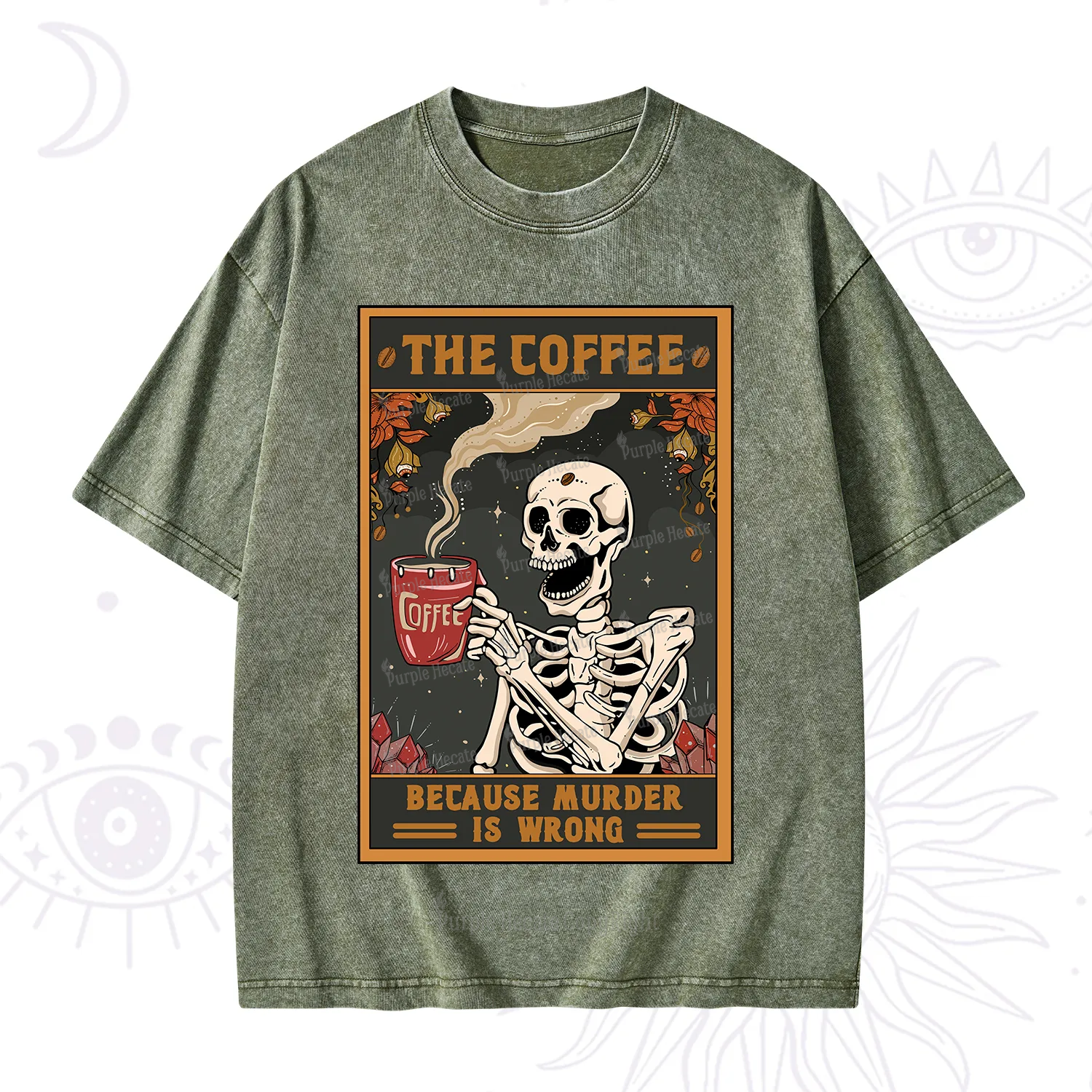 Purplehecate The Coffee Because Murder Is Wrong Oracle Card Washed T-Shirt
