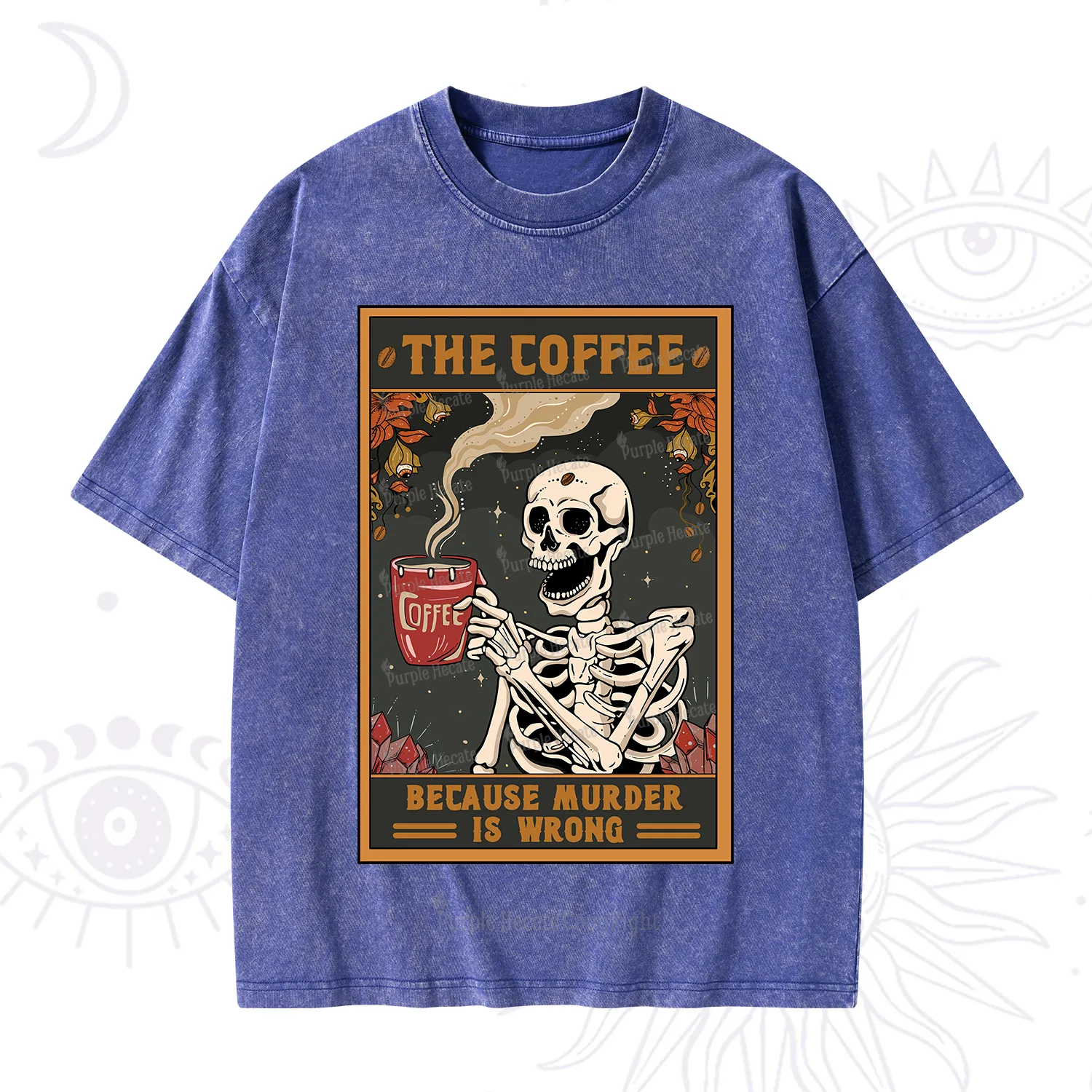 Purplehecate The Coffee Because Murder Is Wrong Oracle Card Washed T-Shirt