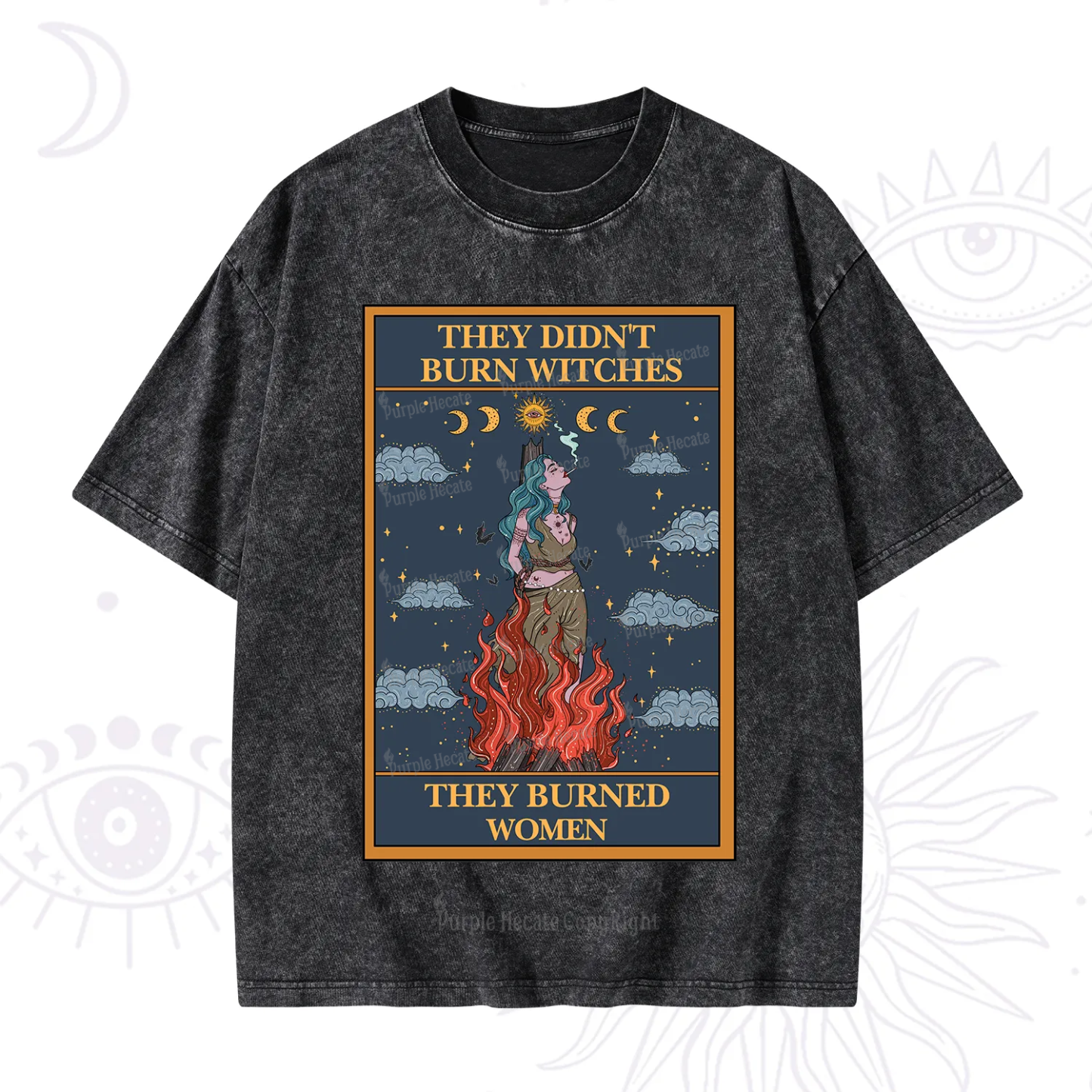 Purplehecate The They Didn't Burn Witches They Burned Women Oracle Card Washed T-Shirt