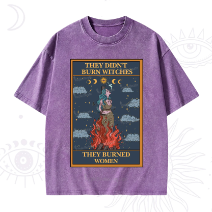 Purplehecate The They Didn't Burn Witches They Burned Women Oracle Card Washed T-Shirt