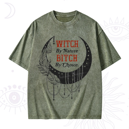 Purplehecate Witch By Nature Bitch By Choice Washed T-Shirt