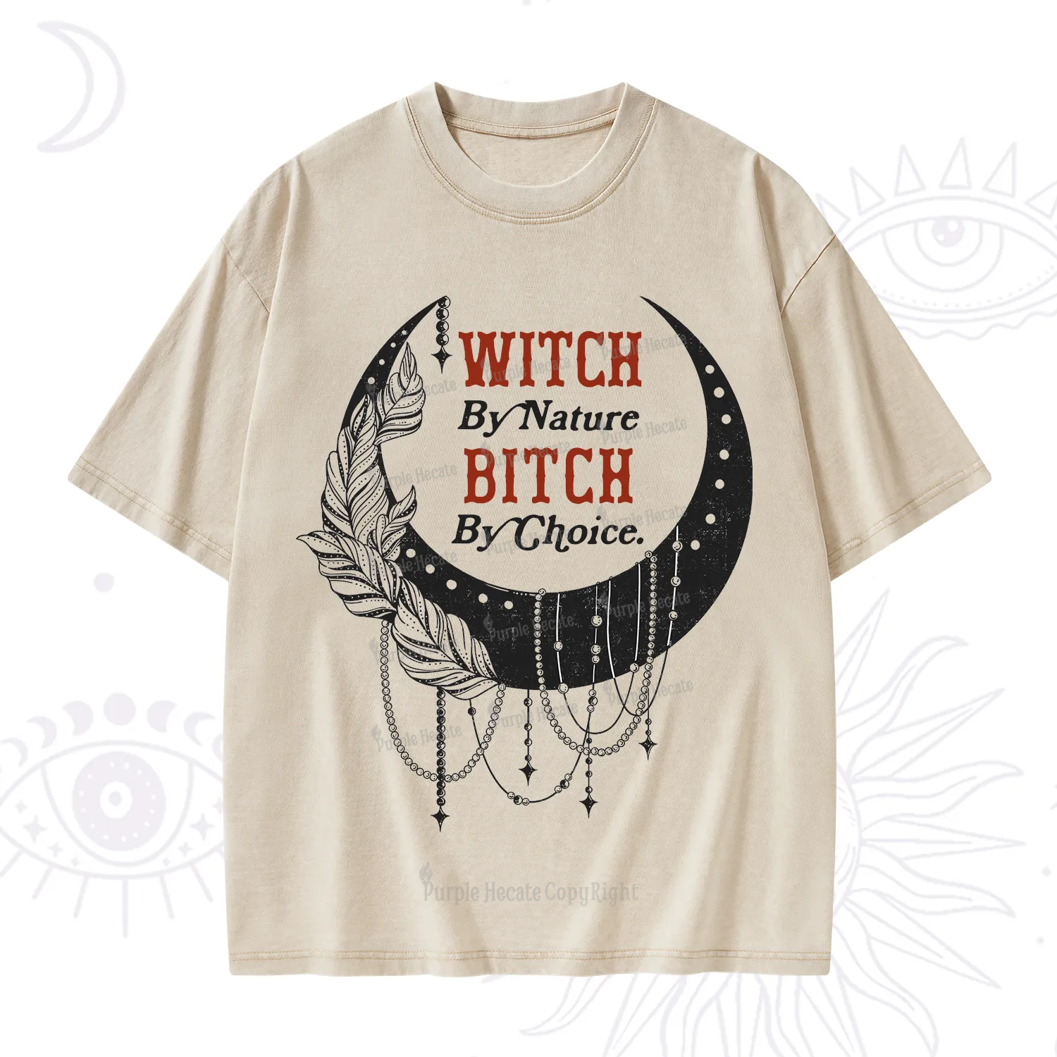 Purplehecate Witch By Nature Bitch By Choice Washed T-Shirt