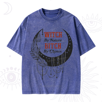 Purplehecate Witch By Nature Bitch By Choice Washed T-Shirt