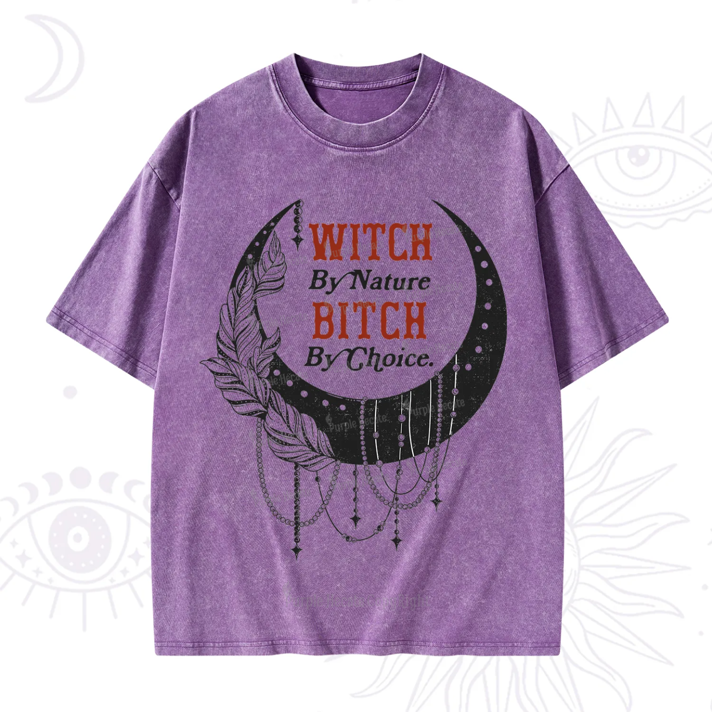 Purplehecate Witch By Nature Bitch By Choice Washed T-Shirt