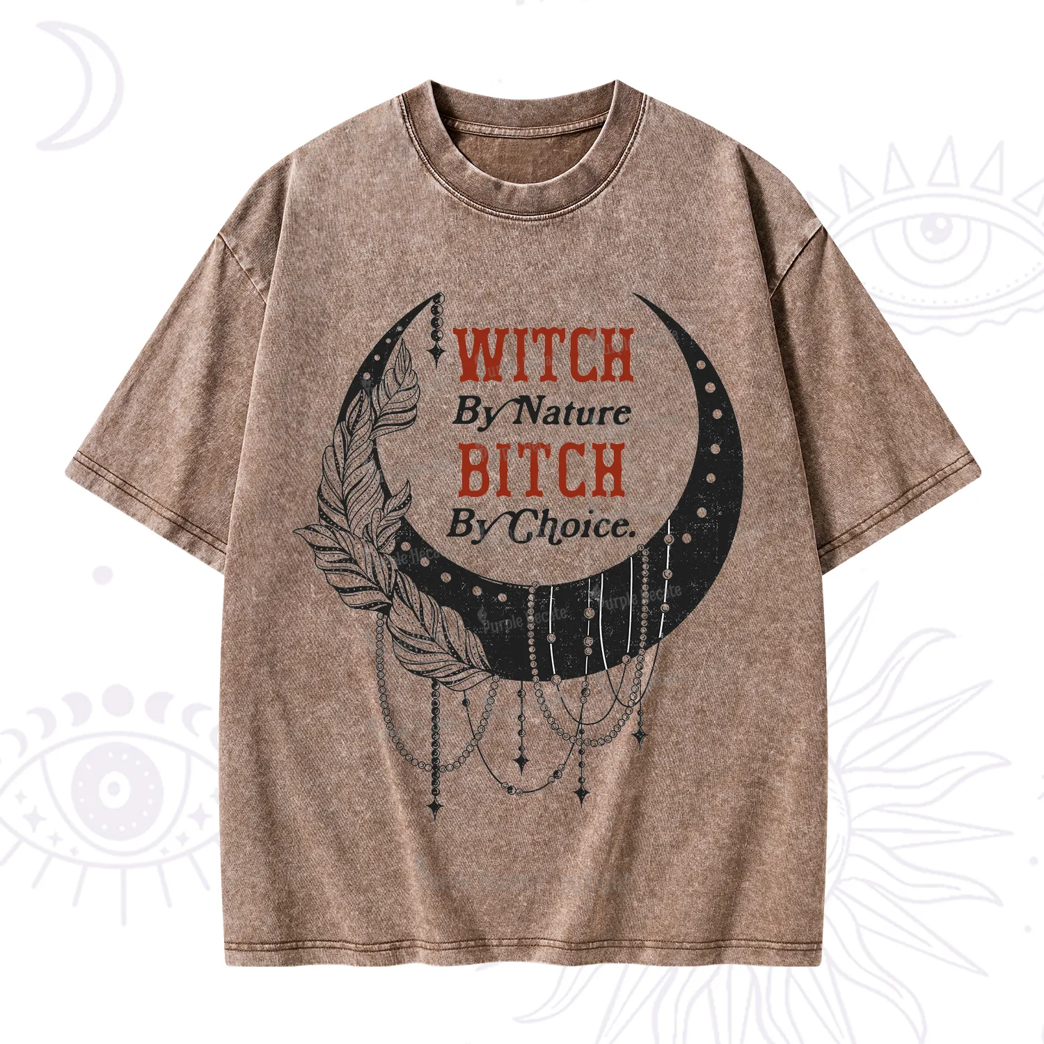 Purplehecate Witch By Nature Bitch By Choice Washed T-Shirt