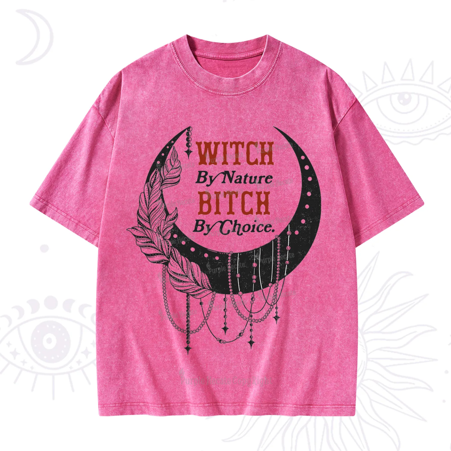Purplehecate Witch By Nature Bitch By Choice Washed T-Shirt
