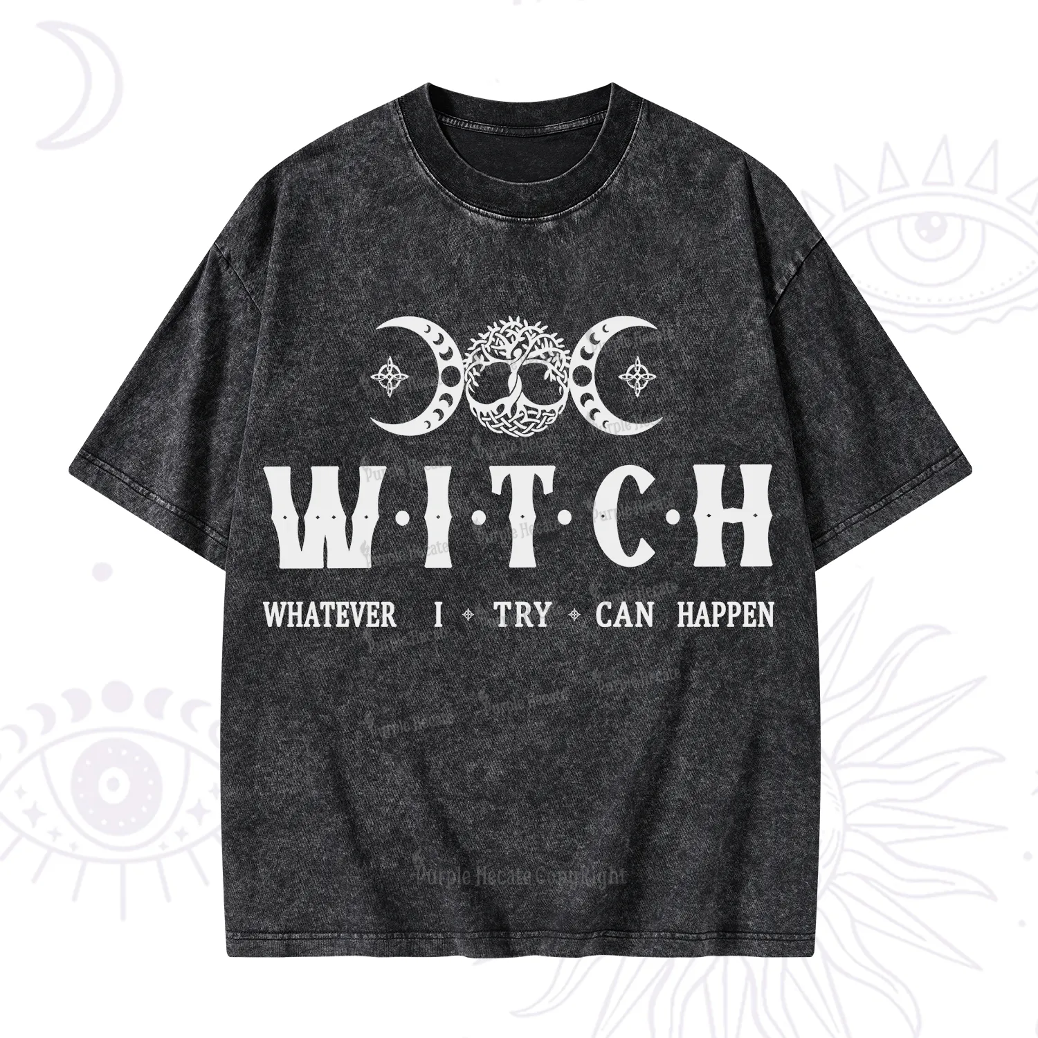 Purplehecate What I Try Can Happen Washed T-Shirt