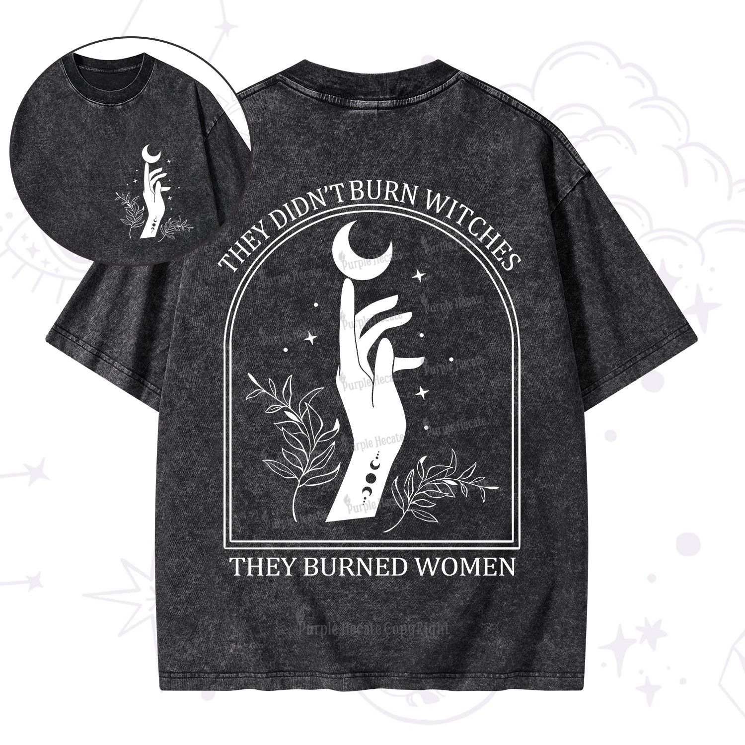 Purplehecate They Didn't Burn Witches They Burned Women Washed T-Shirt