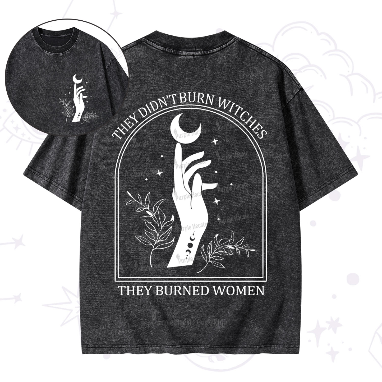 Purplehecate They Didn't Burn Witches They Burned Women Washed T-Shirt