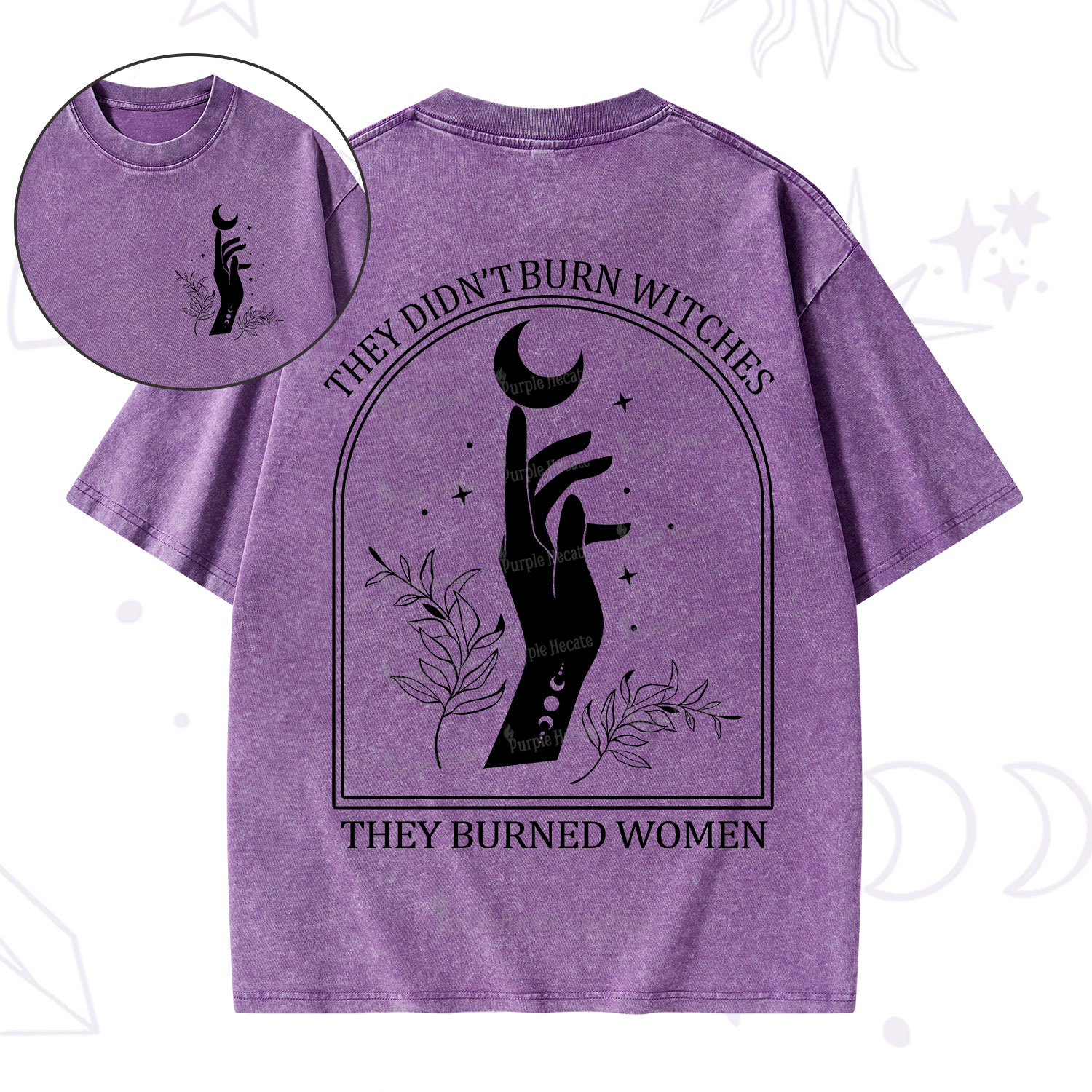 Purplehecate They Didn't Burn Witches They Burned Women Washed T-Shirt