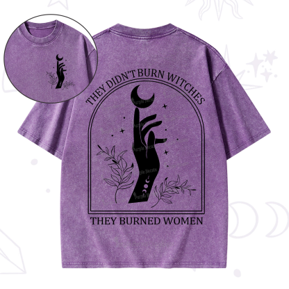 Purplehecate They Didn't Burn Witches They Burned Women Washed T-Shirt