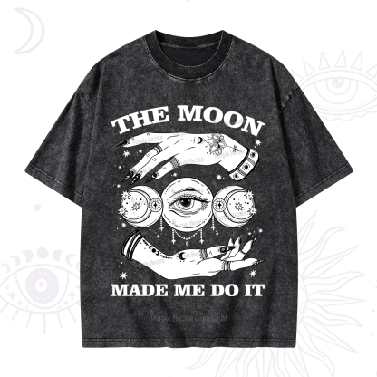 Purplehecate Funny The Moon Made Me Do It Washed T-Shirt