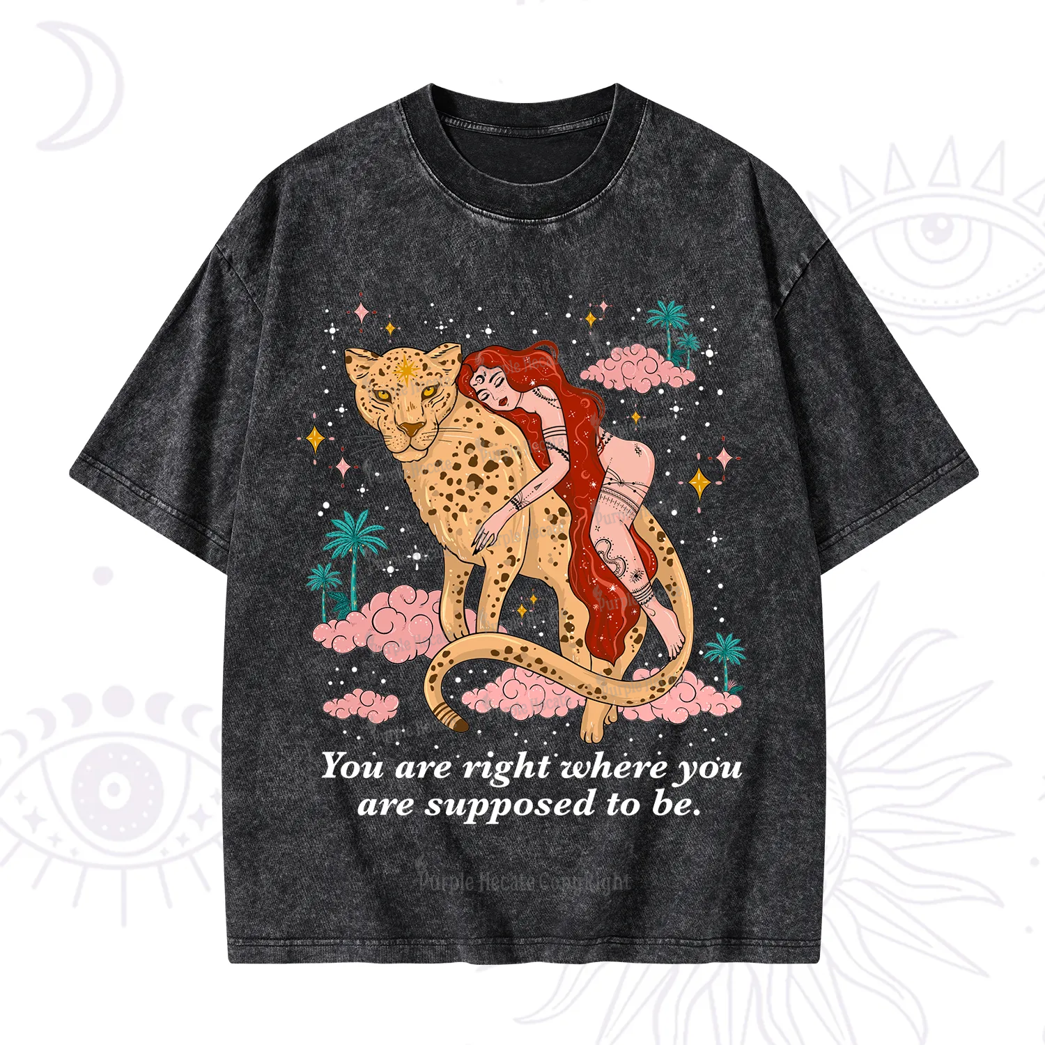 Purplehecate You Are Right Where You Are Supposed To Be Washed T-Shirt
