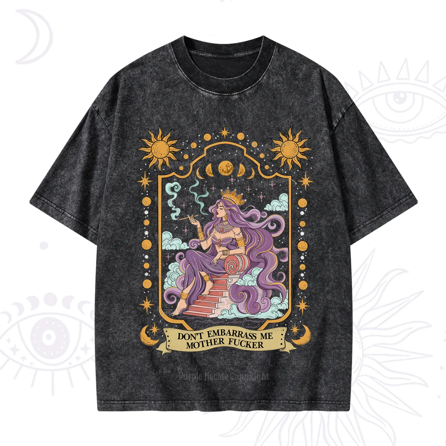 Purplehecate Don't Embarrass Me Mother Fucker Washed T-Shirt
