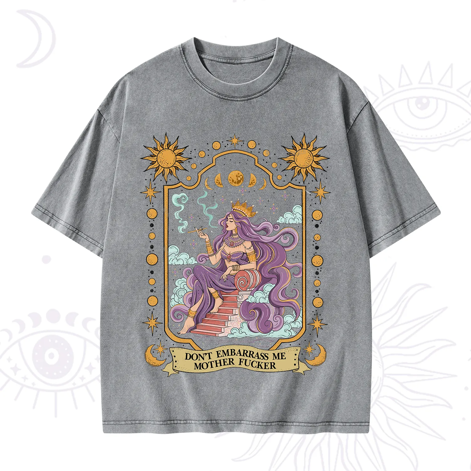 Purplehecate Don't Embarrass Me Mother Fucker Washed T-Shirt