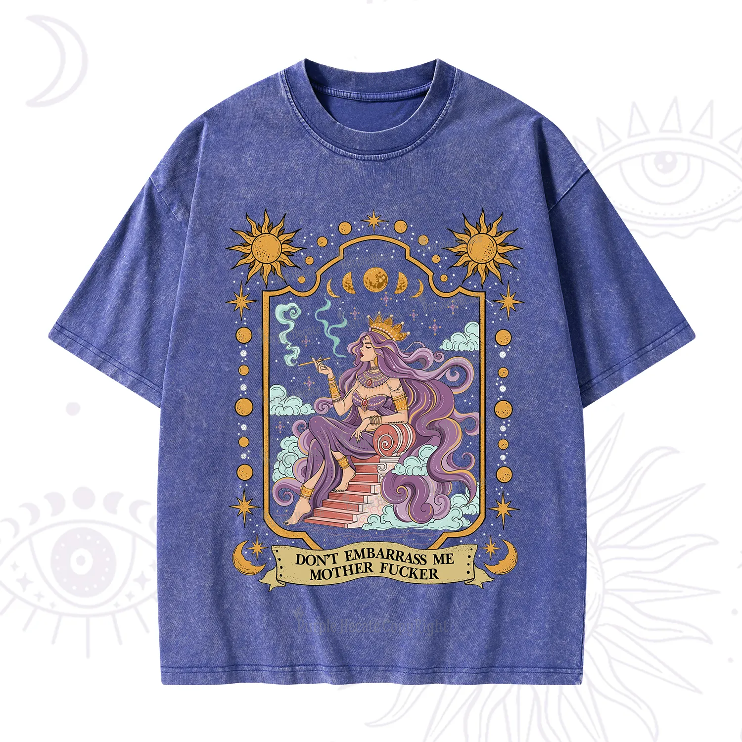 Purplehecate Don't Embarrass Me Mother Fucker Washed T-Shirt