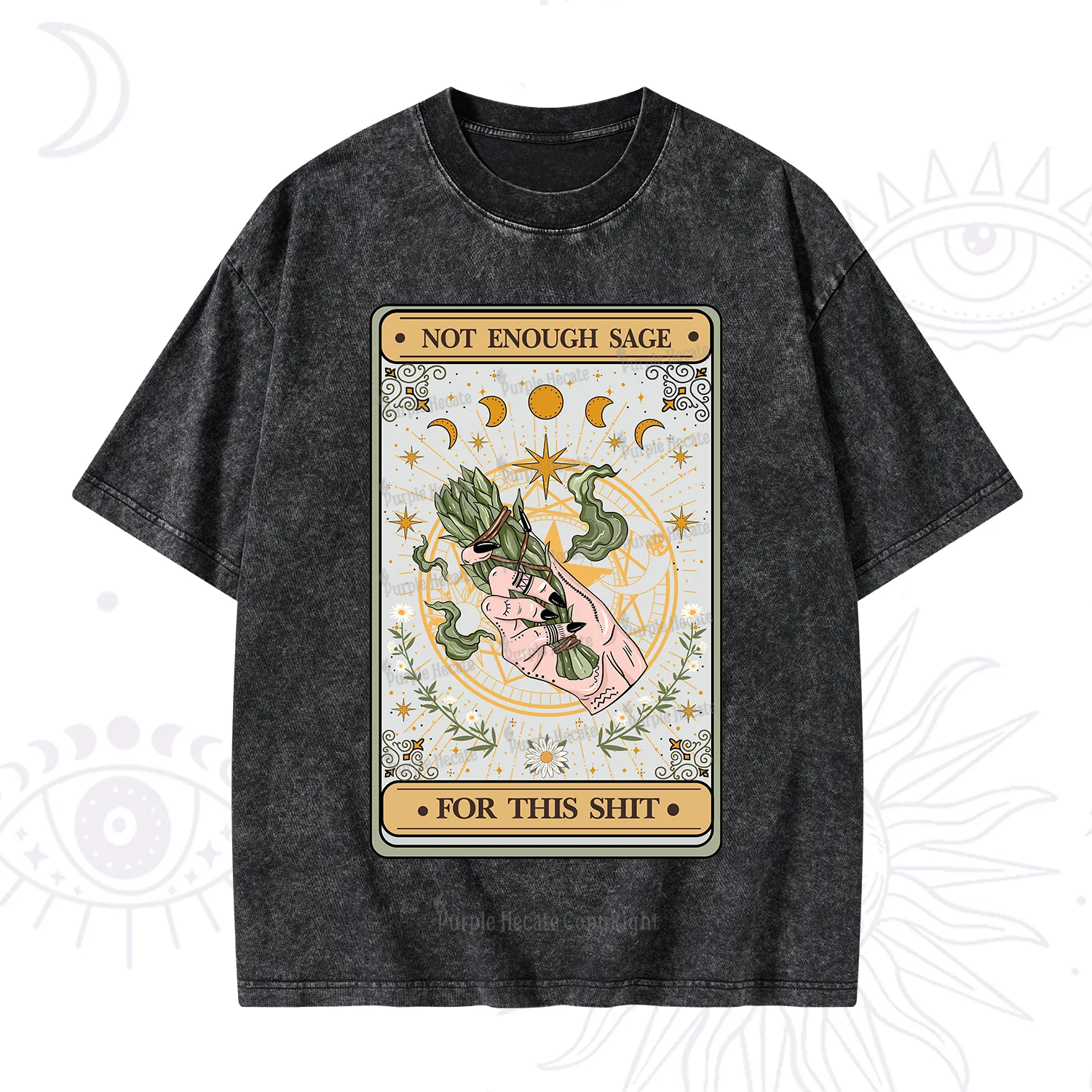 Purplehecate The Not Enough Sage For This Sh*t Tarot Washed T-Shirt