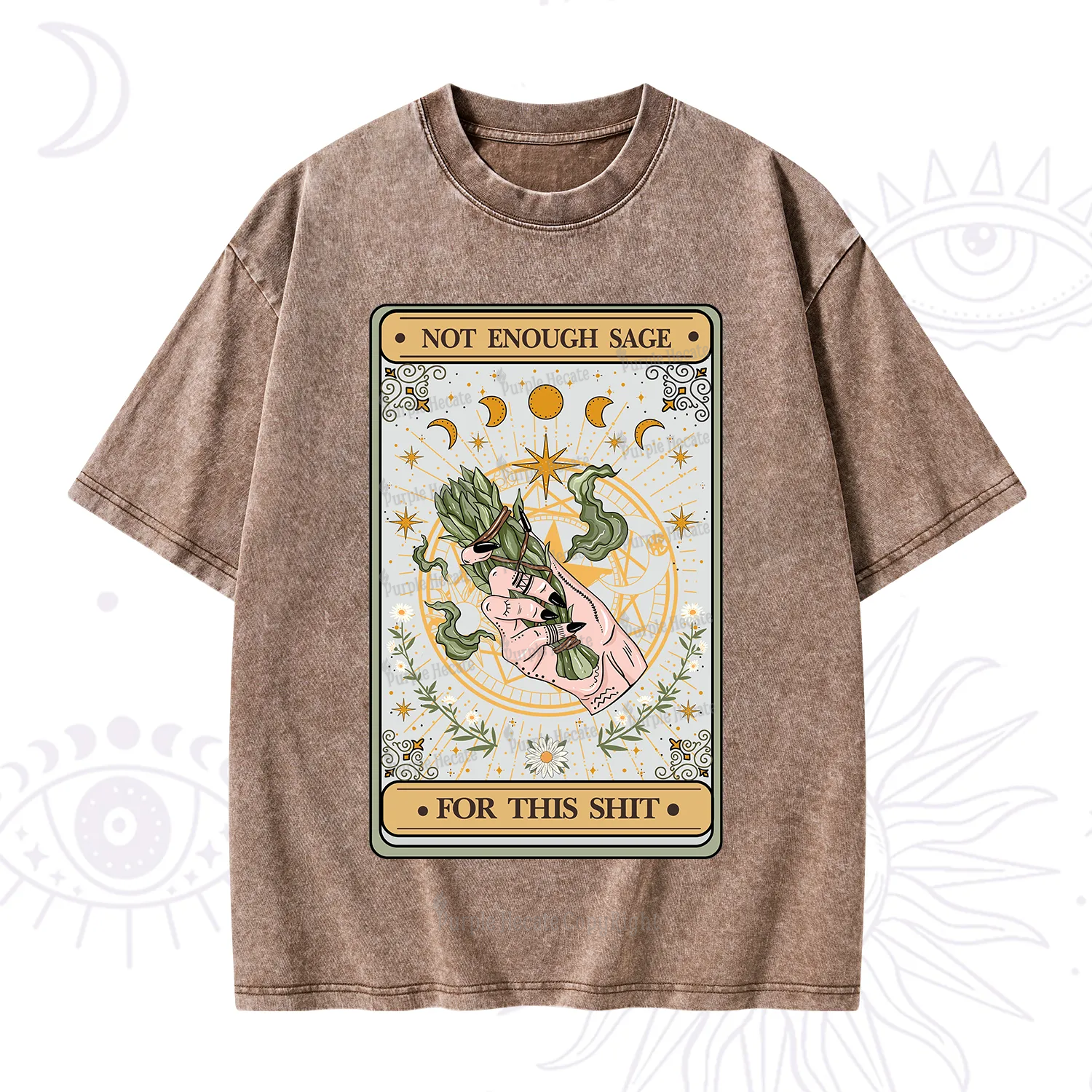 Purplehecate The Not Enough Sage For This Sh*t Tarot Washed T-Shirt