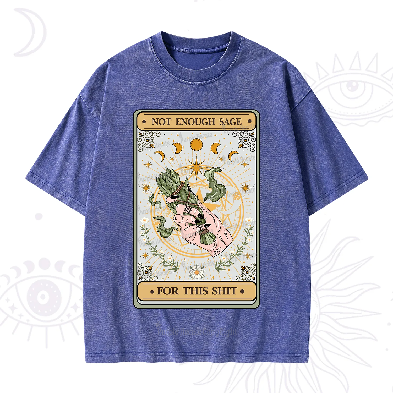 Purplehecate The Not Enough Sage For This Sh*t Tarot Washed T-Shirt