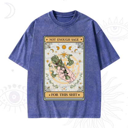 Purplehecate The Not Enough Sage For This Sh*t Tarot Washed T-Shirt