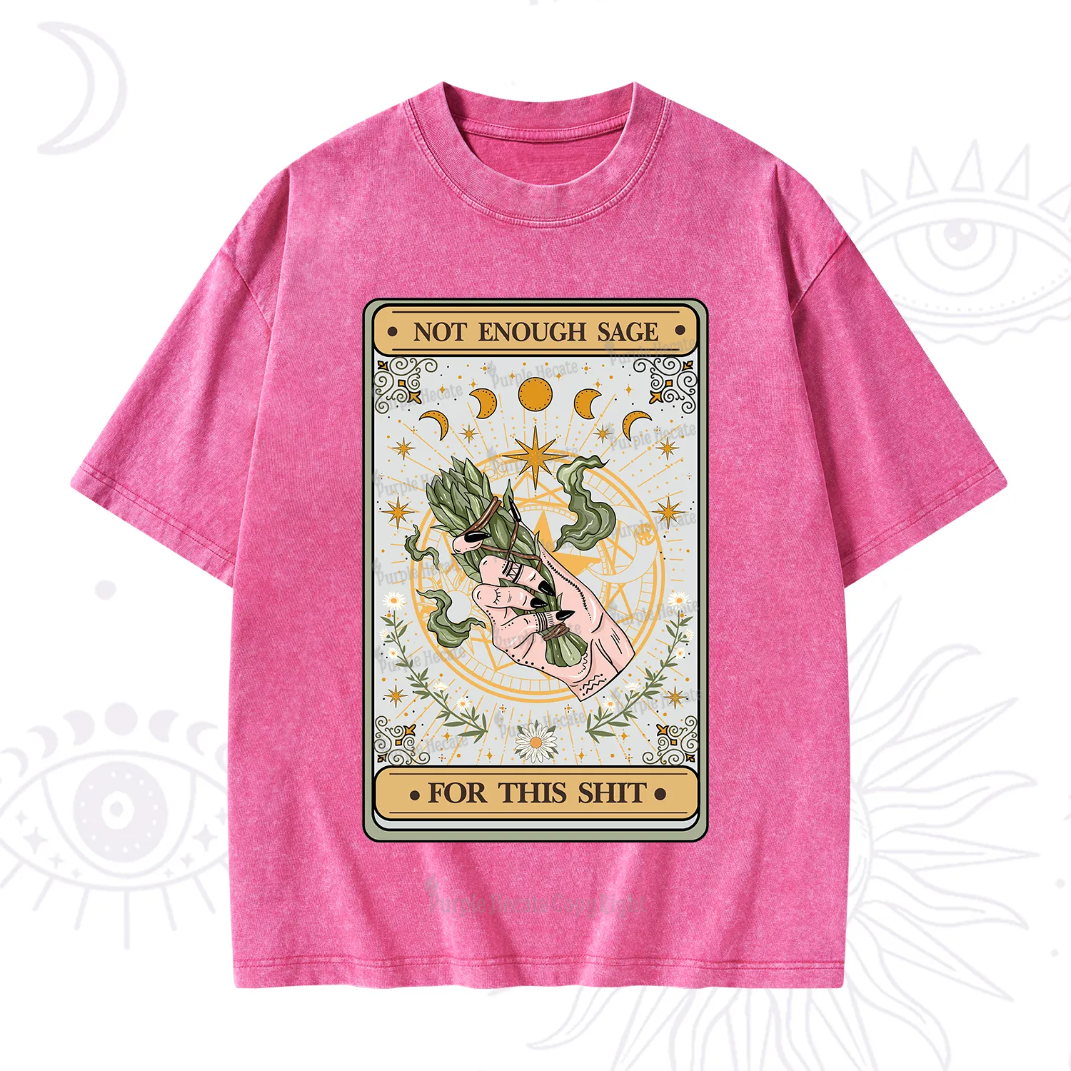 Purplehecate The Not Enough Sage For This Sh*t Tarot Washed T-Shirt