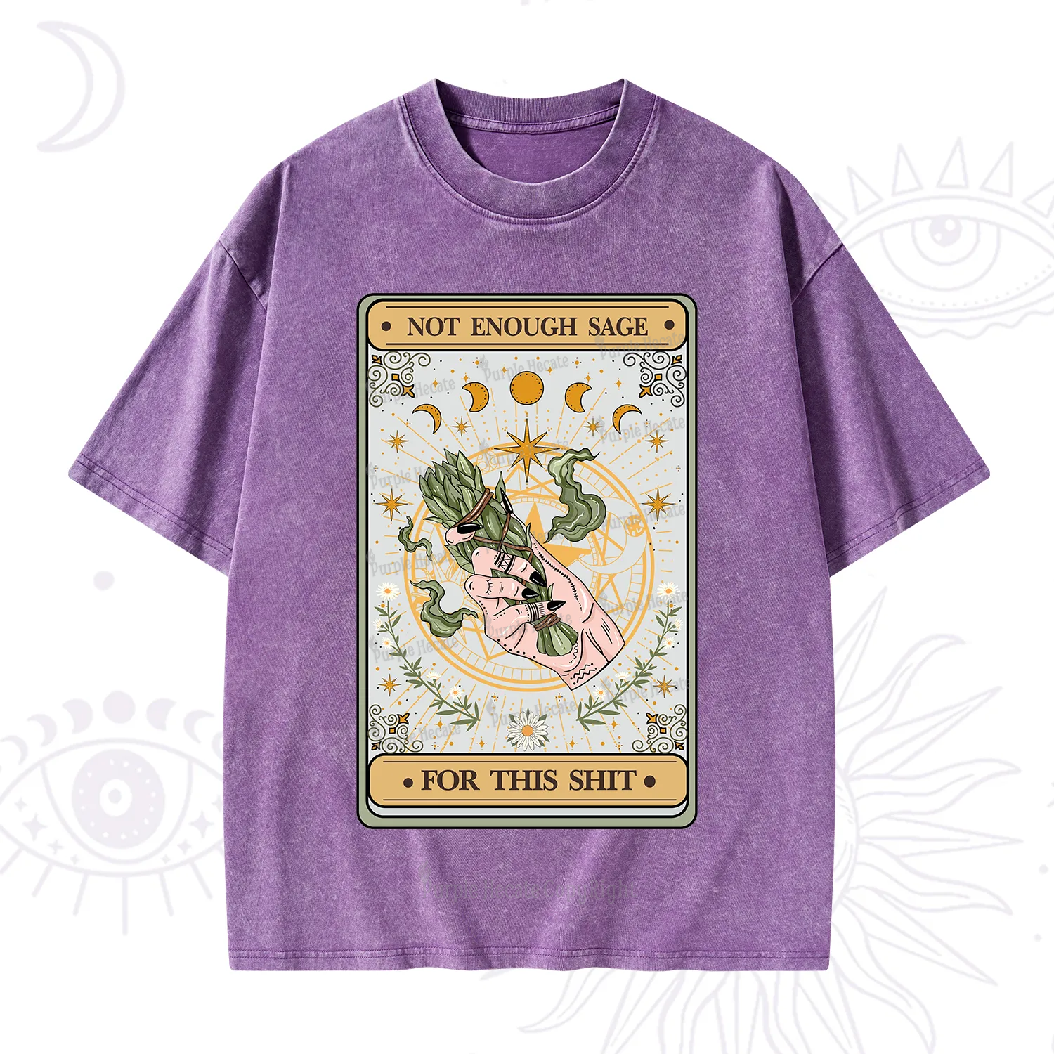 Purplehecate The Not Enough Sage For This Sh*t Tarot Washed T-Shirt