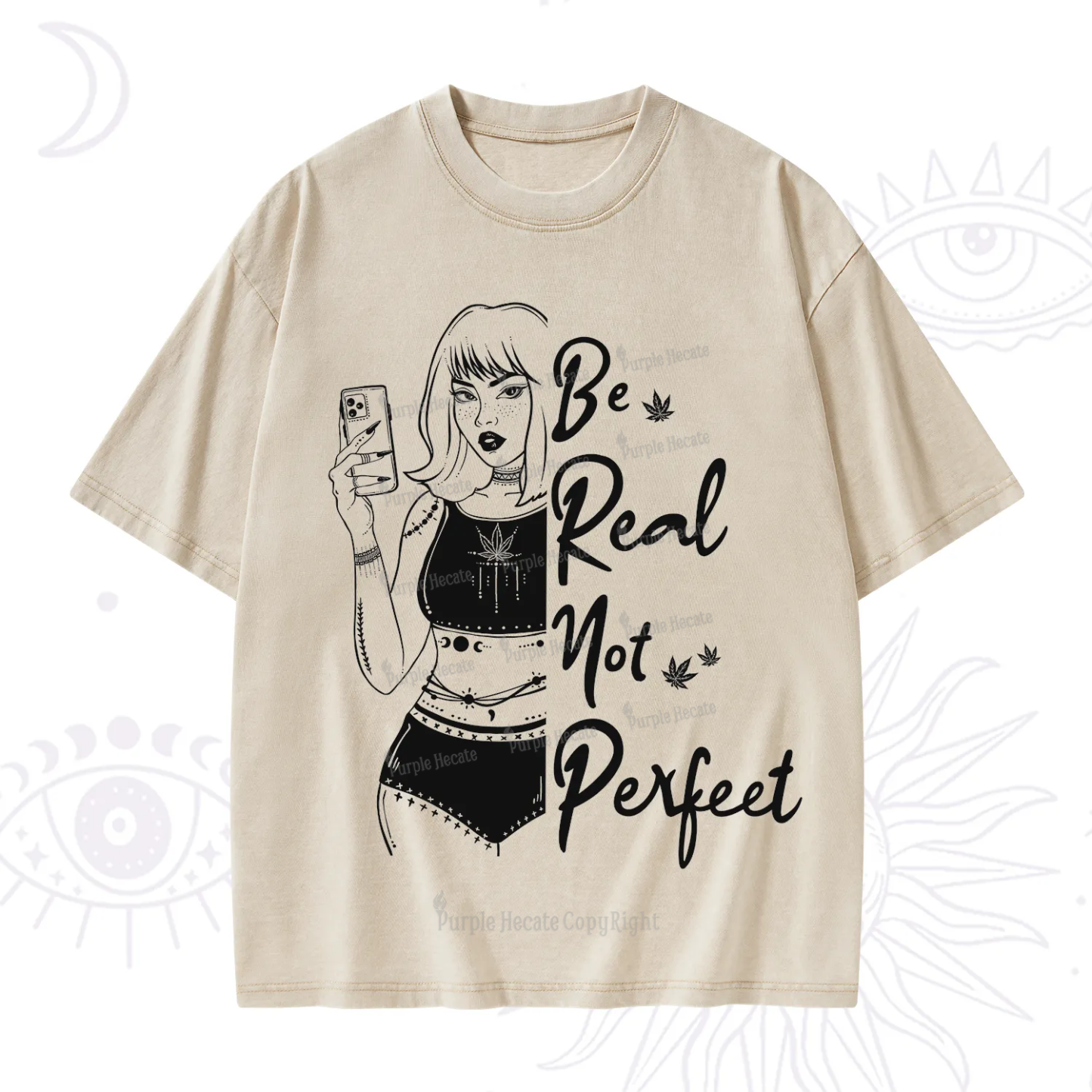 Purplehecate Be Real Not Ferfect Washed T-Shirt