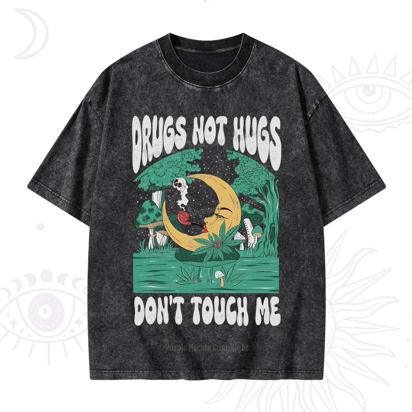Purplehecate Drugs Not Hugs Don't Touch Me Washed T-Shirt