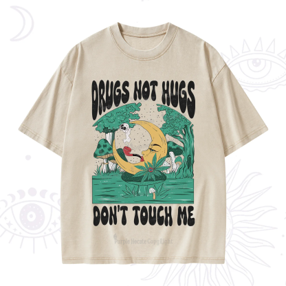 Purplehecate Drugs Not Hugs Don't Touch Me Washed T-Shirt