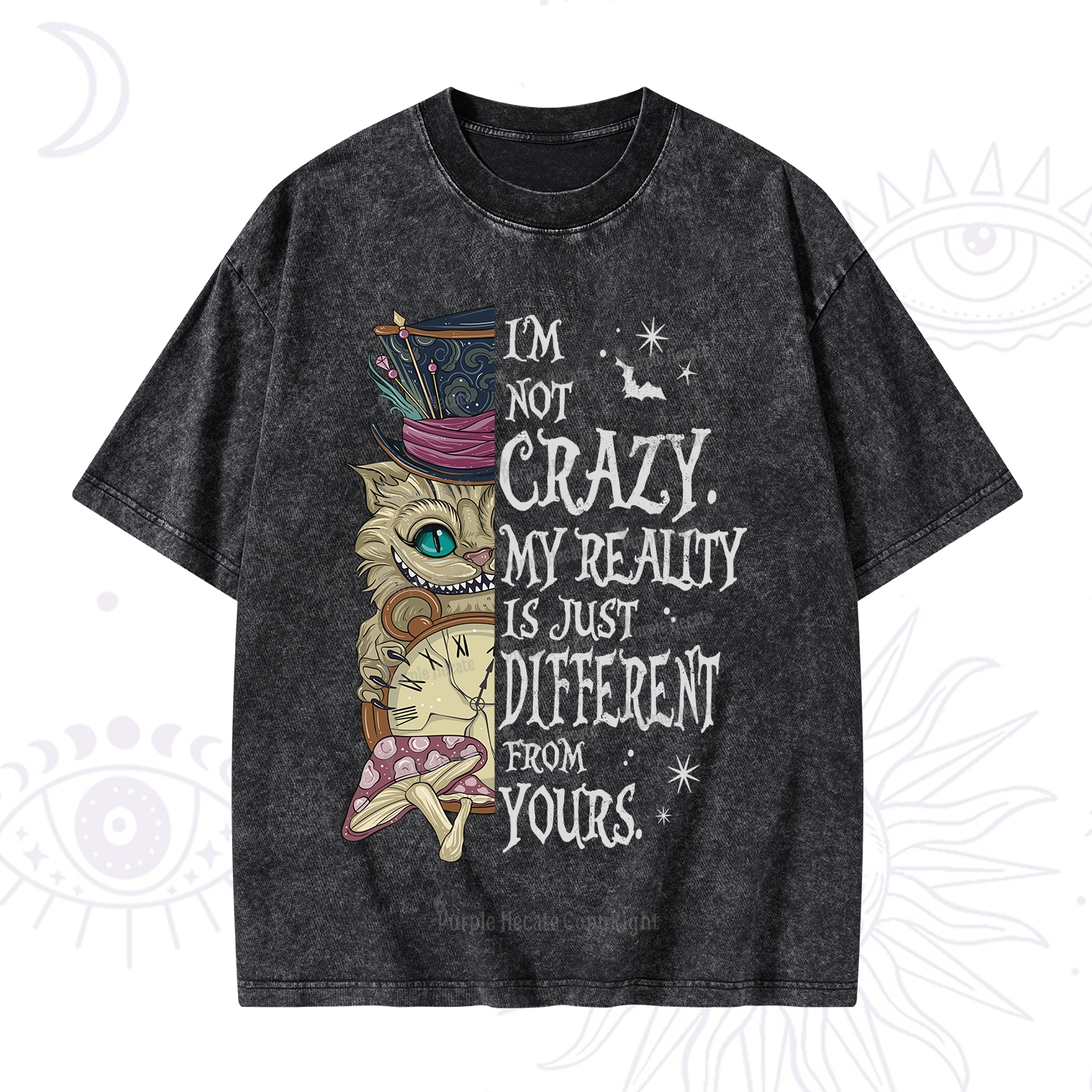 Purplehecate I'm Not Crazy My Reality Is Just Different From Yours Washed T-Shirt