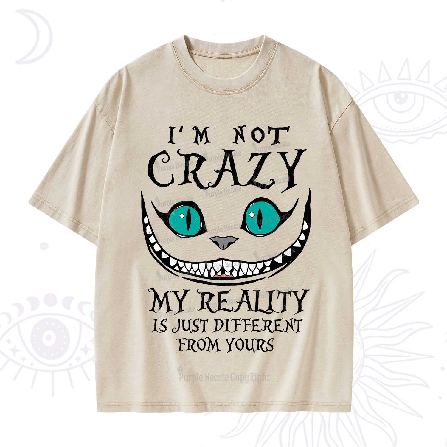 Purplehecate I'm Not Crazy My Reality Is Just Washed T-Shirt