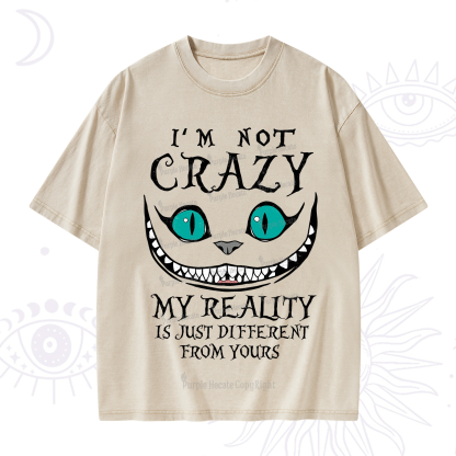 Purplehecate I'm Not Crazy My Reality Is Just Washed T-Shirt