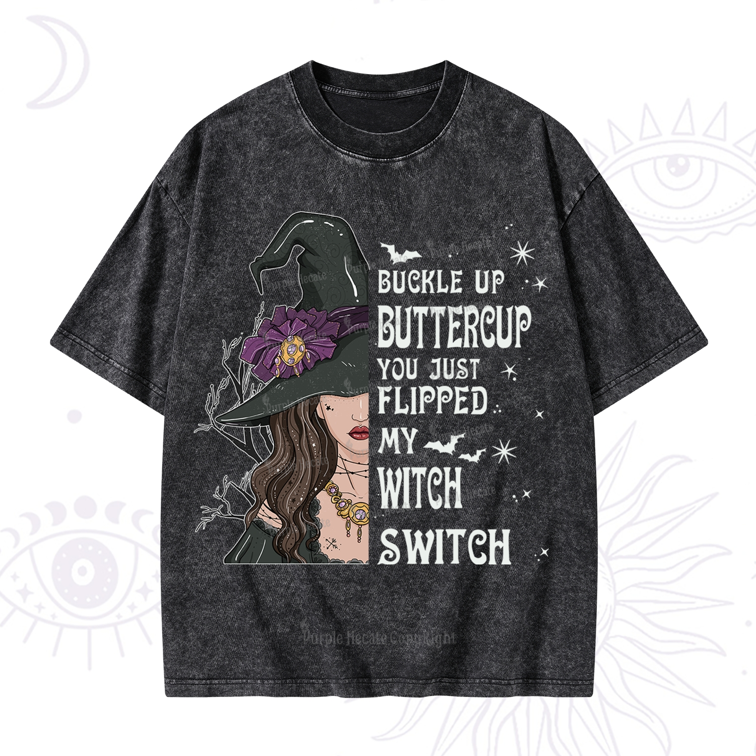 Purplehecate Buckle Up Buttercup You Just Flipped My Witch Switch Washed T-Shirt