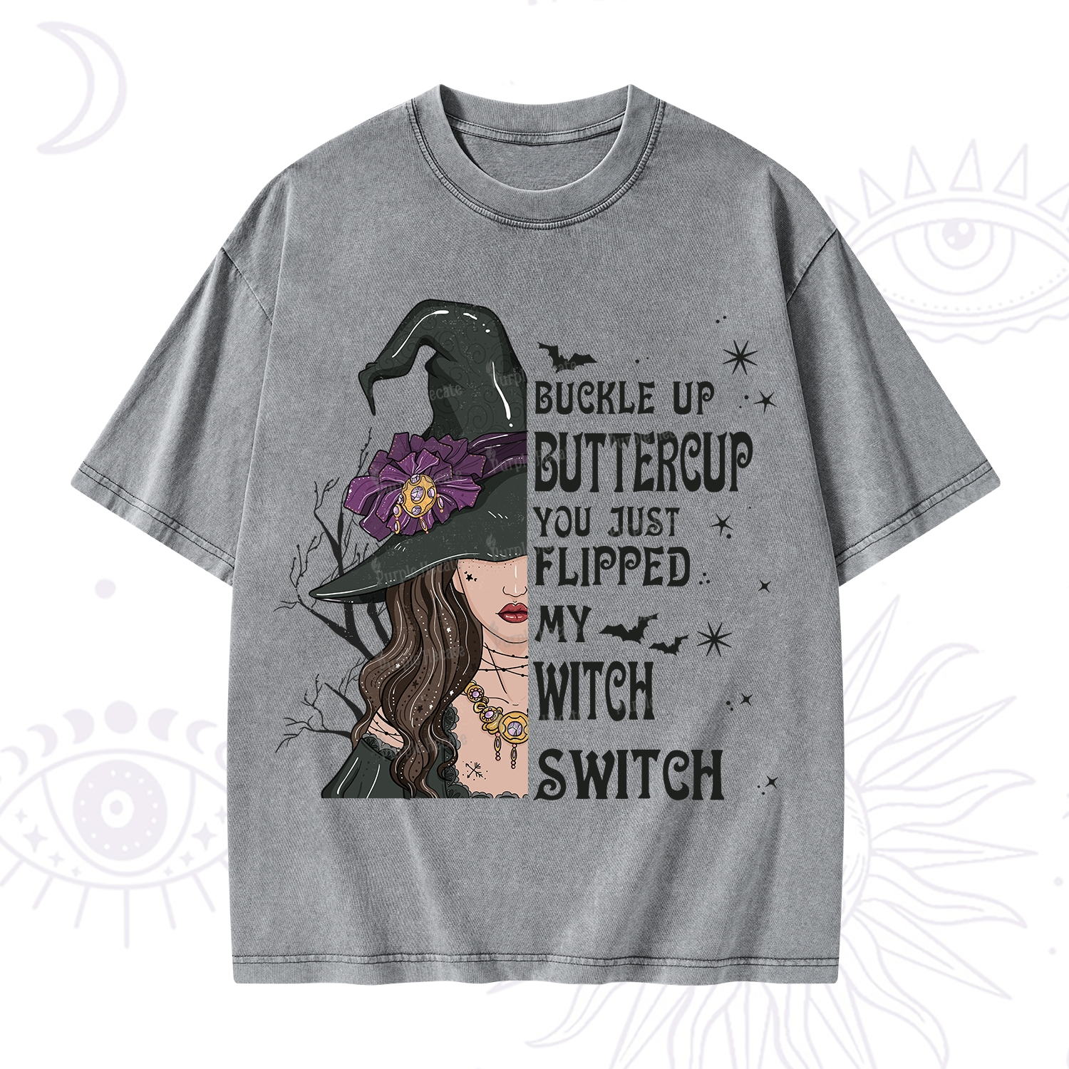 Purplehecate Buckle Up Buttercup You Just Flipped My Witch Switch Washed T-Shirt