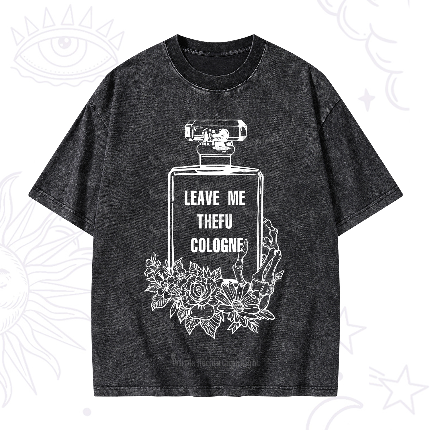 Purplehecate Leave Me The FU Cologne Washed T-Shirt