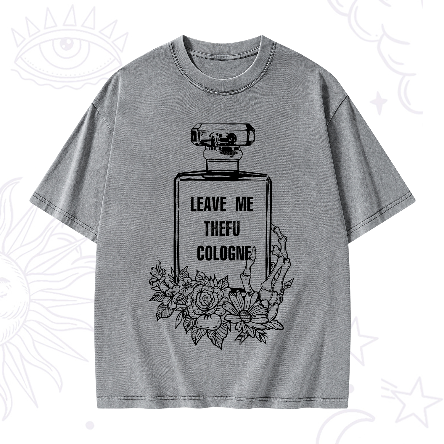 Purplehecate Leave Me The FU Cologne Washed T-Shirt