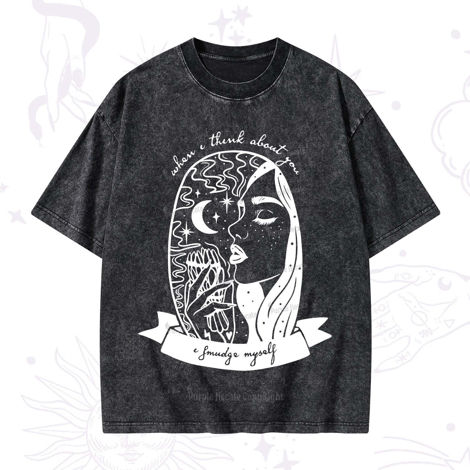 Purplehecate When I Think About You I Smudge Myself Washed T-Shirt