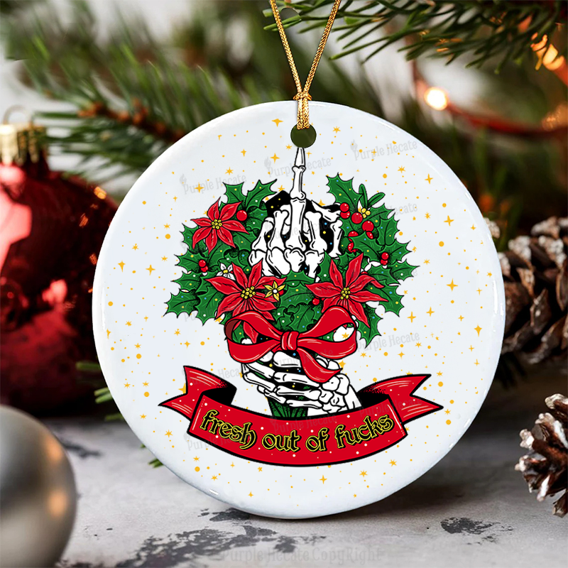 Purplehecate Fresh Out Of Fucks Christmas Ornament