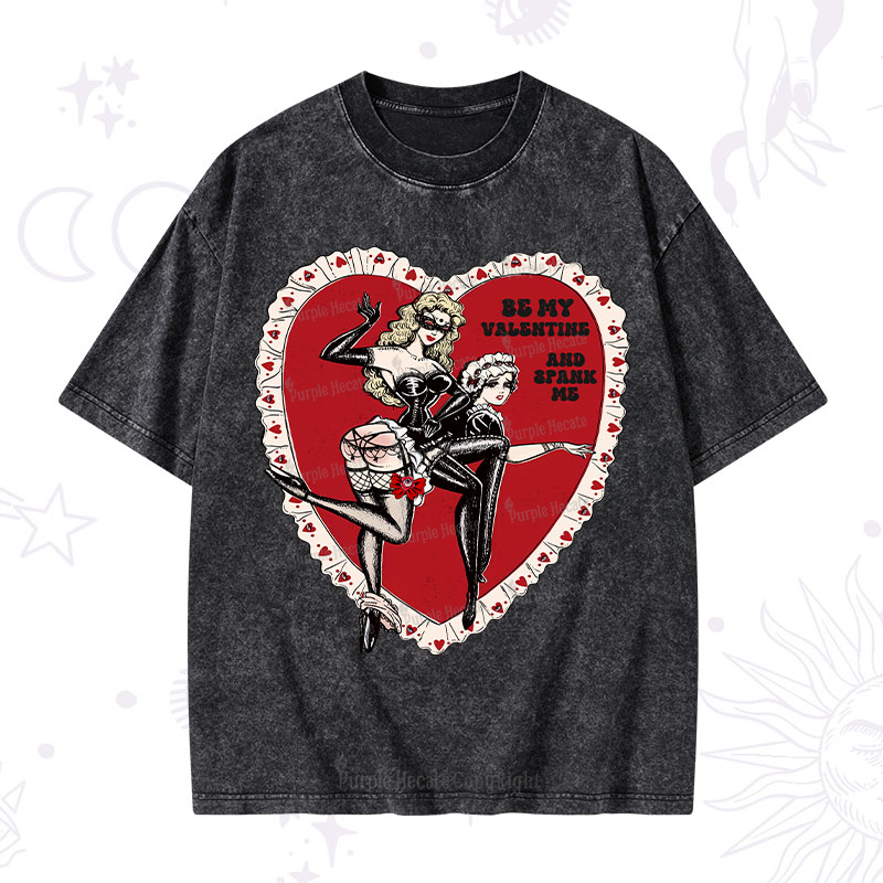 Magic Purplehecate Be My Valentine And Spank Me Washed T-Shirt
