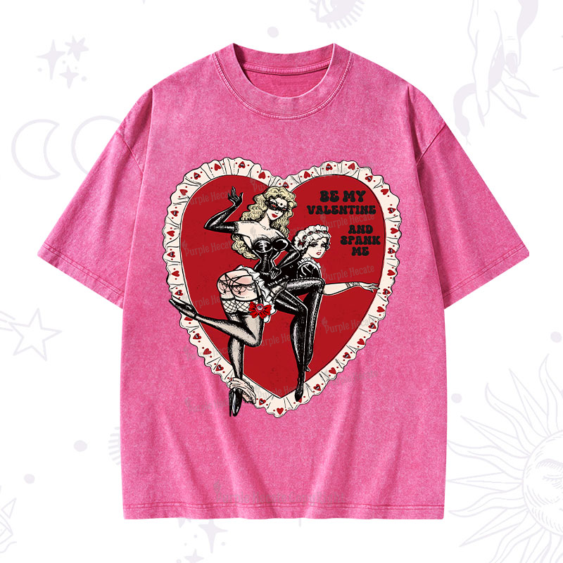 Purplehecate Be My Valentine And Spank Me Washed T-Shirt