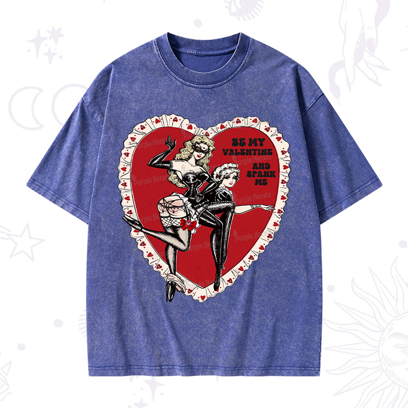Purplehecate Be My Valentine And Spank Me Washed T-Shirt