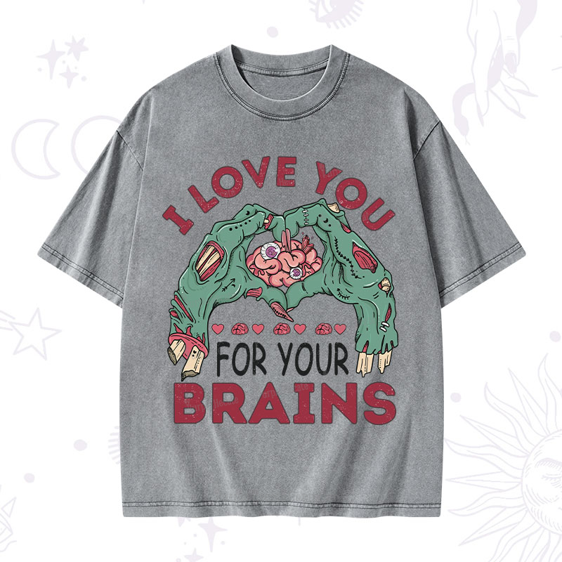 Purplehecate I Love You For Your Brains Washed T-Shirt