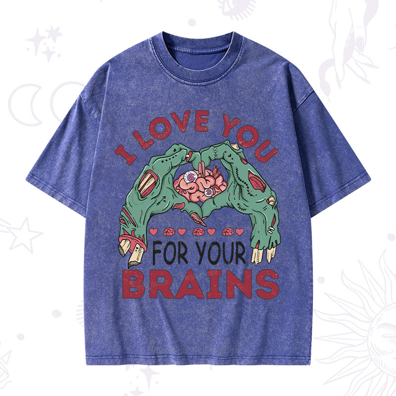 Purplehecate I Love You For Your Brains Washed T-Shirt