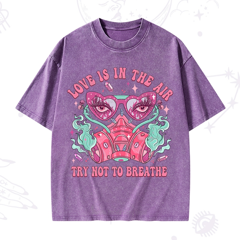 Purplehecate Love Is In The Air Try Not To Breath Washed T-Shirt