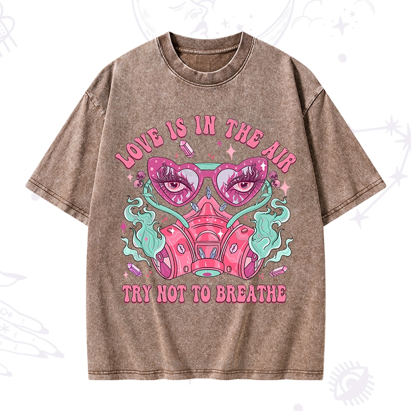 Magic Purplehecate Love Is In The Air Try Not To Breath Washed T-Shirt