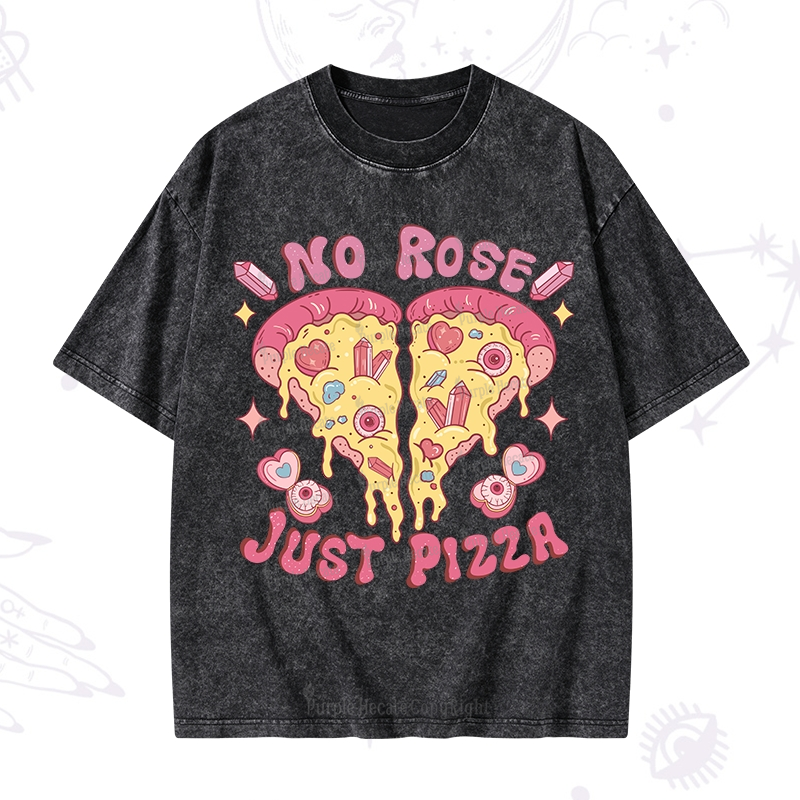 Magic Purplehecate No Rose Just Pizza Washed T-Shirt
