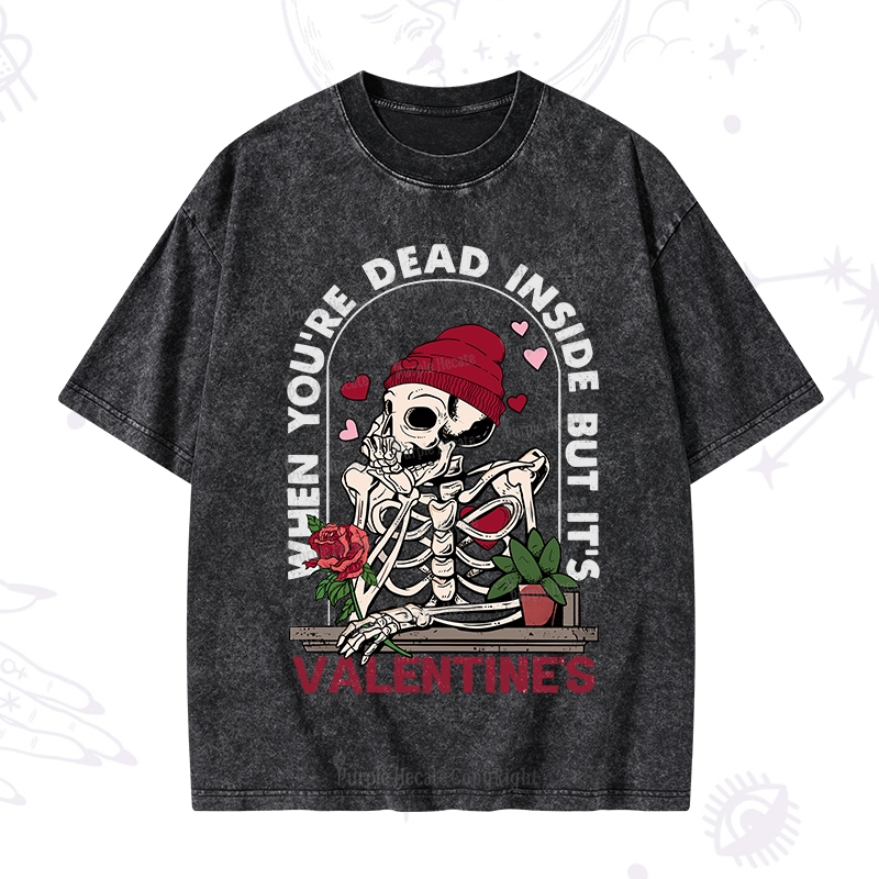 PurplehecateWhen You're Dead Inside But It's Valentine Washed T-Shirt